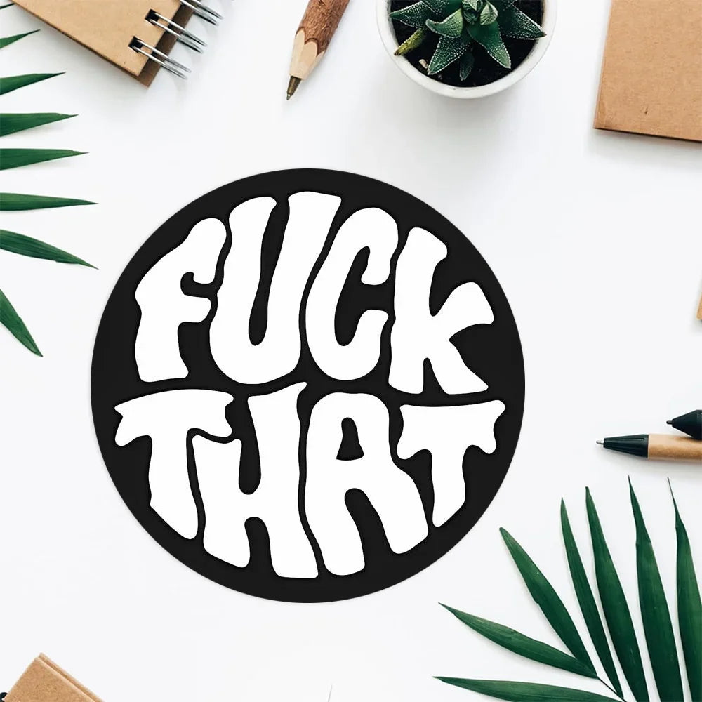 Funny Text Mouse Pad Round