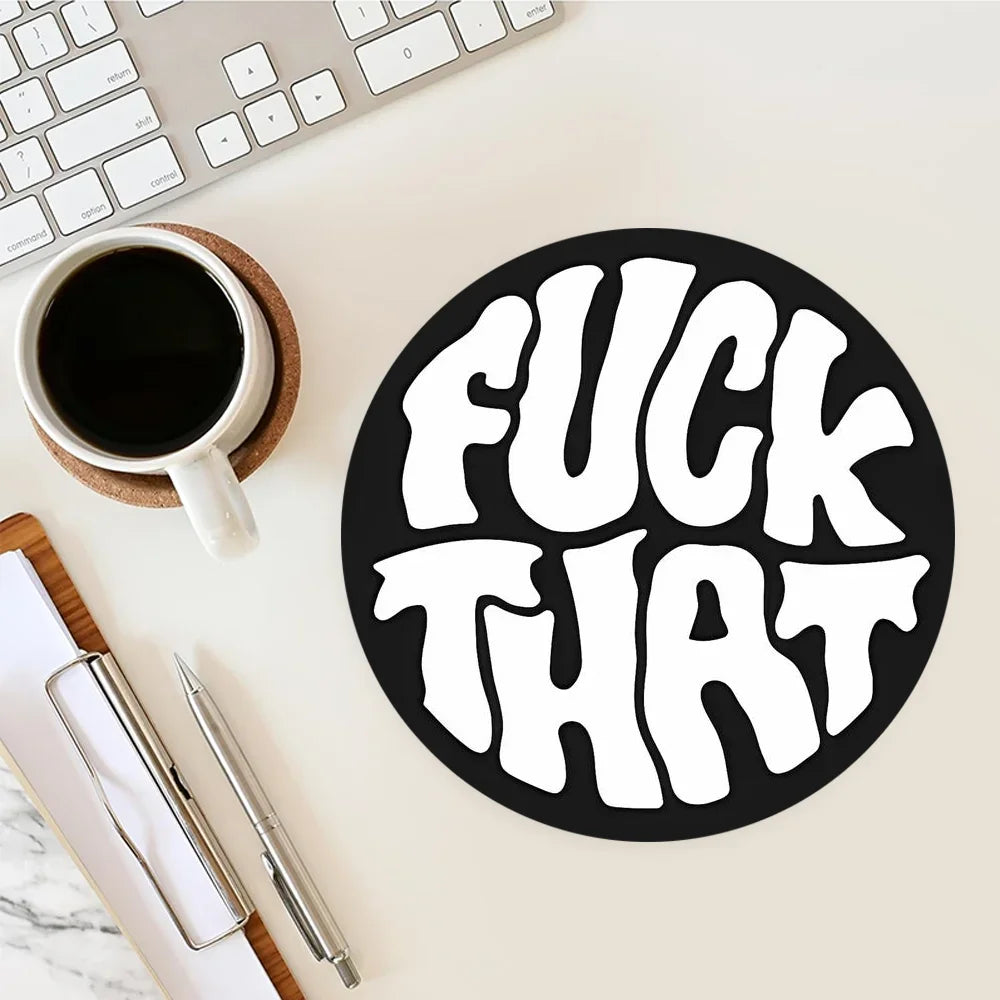 Funny Text Mouse Pad Round